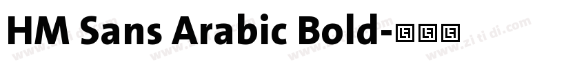 HM Sans Arabic Bold字体转换 HM Sans Arabic Bold字体转换